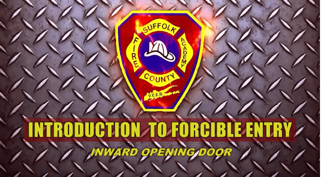 Forcible Entry, Inward Opening Door
